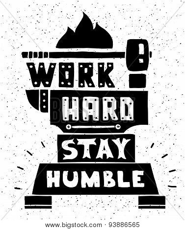 Modern Flat Design Hipster Ilration With Quote Phrase Work Hard Modern Flat Design Hipster Ilration With Quote Phrase Work Hard Stay Humble Poster